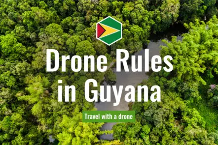 Flying drones in Guyana – Rules and Laws