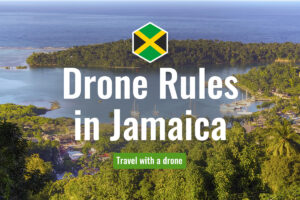 Flying a drone in Jamaica – rules and laws